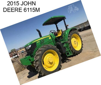 2015 JOHN DEERE 6115M