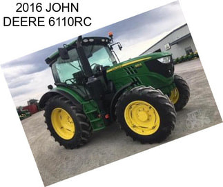 2016 JOHN DEERE 6110RC