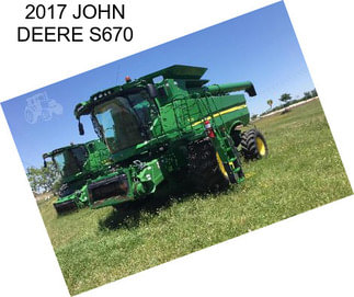 2017 JOHN DEERE S670