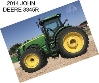 2014 JOHN DEERE 8345R