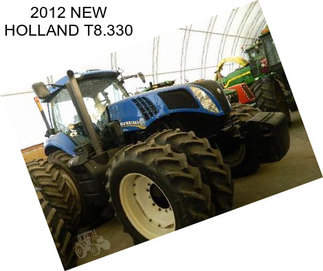 2012 NEW HOLLAND T8.330