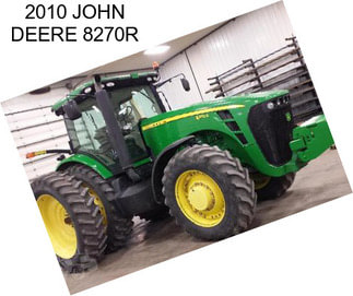 2010 JOHN DEERE 8270R