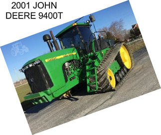 2001 JOHN DEERE 9400T