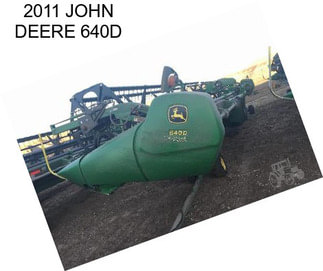 2011 JOHN DEERE 640D