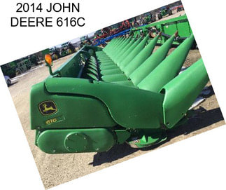 2014 JOHN DEERE 616C