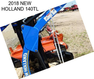 2018 NEW HOLLAND 140TL