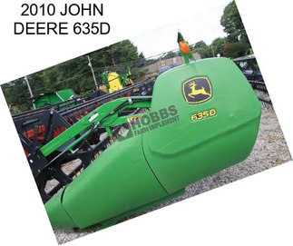 2010 JOHN DEERE 635D