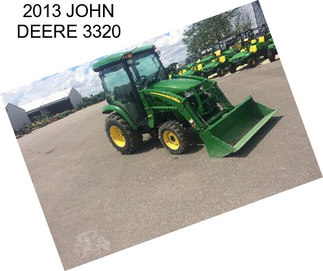 2013 JOHN DEERE 3320