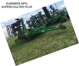 SUMMERS MFG SUPERCOULTER PLUS