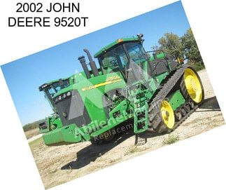 2002 JOHN DEERE 9520T