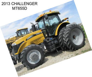 2013 CHALLENGER MT655D