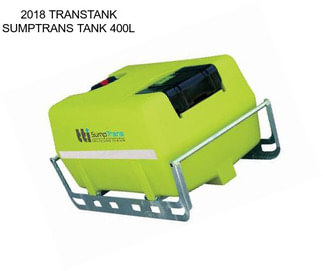 2018 TRANSTANK SUMPTRANS TANK 400L