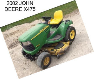 2002 JOHN DEERE X475