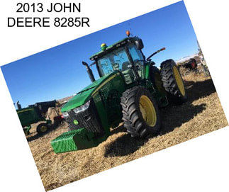 2013 JOHN DEERE 8285R