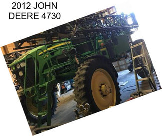 2012 JOHN DEERE 4730