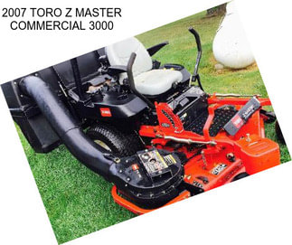 2007 TORO Z MASTER COMMERCIAL 3000