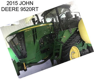 2015 JOHN DEERE 9520RT