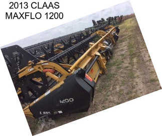 2013 CLAAS MAXFLO 1200