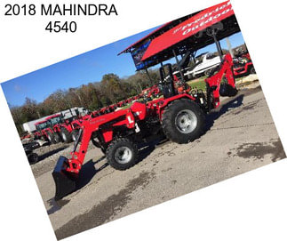 2018 MAHINDRA 4540