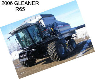 2006 GLEANER R65