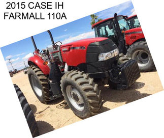 2015 CASE IH FARMALL 110A