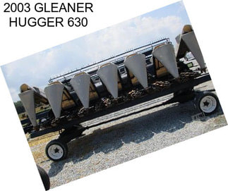 2003 GLEANER HUGGER 630