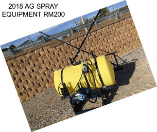 2018 AG SPRAY EQUIPMENT RM200