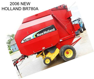 2006 NEW HOLLAND BR780A