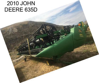 2010 JOHN DEERE 635D