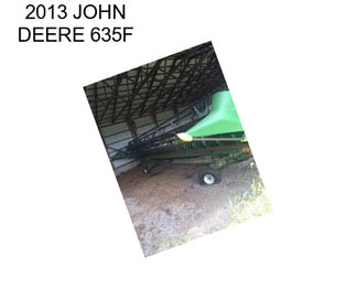 2013 JOHN DEERE 635F