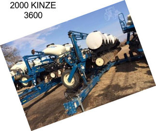 2000 KINZE 3600