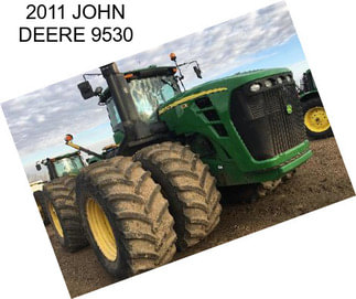 2011 JOHN DEERE 9530