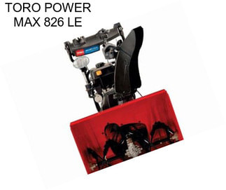 TORO POWER MAX 826 LE