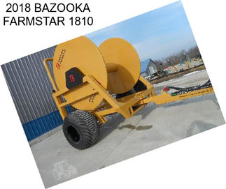 2018 BAZOOKA FARMSTAR 1810