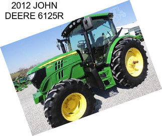 2012 JOHN DEERE 6125R