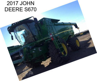 2017 JOHN DEERE S670