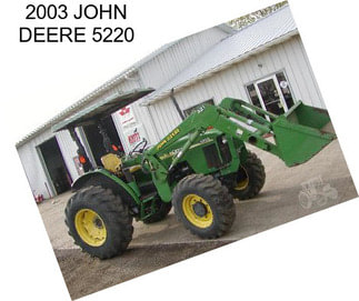 2003 JOHN DEERE 5220