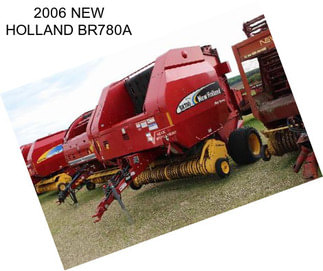 2006 NEW HOLLAND BR780A