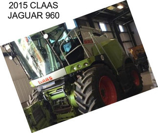 2015 CLAAS JAGUAR 960