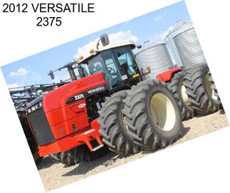 2012 VERSATILE 2375