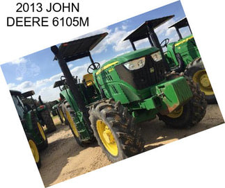 2013 JOHN DEERE 6105M