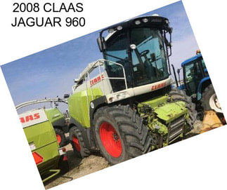 2008 CLAAS JAGUAR 960