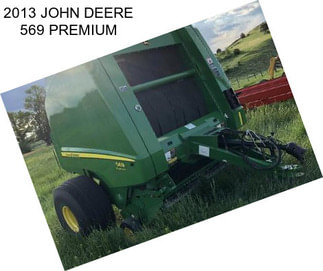 2013 JOHN DEERE 569 PREMIUM