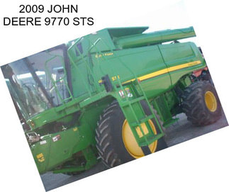 2009 JOHN DEERE 9770 STS