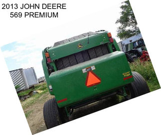 2013 JOHN DEERE 569 PREMIUM