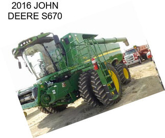 2016 JOHN DEERE S670