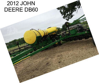 2012 JOHN DEERE DB60