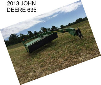 2013 JOHN DEERE 635