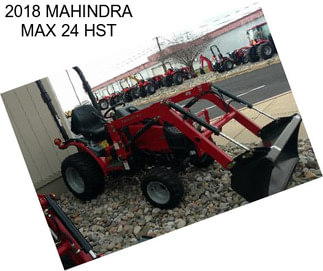 2018 MAHINDRA MAX 24 HST