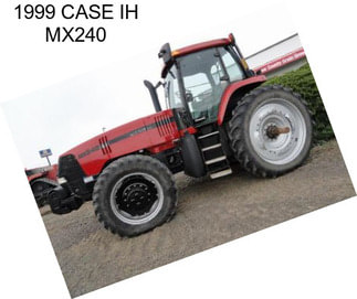 1999 CASE IH MX240